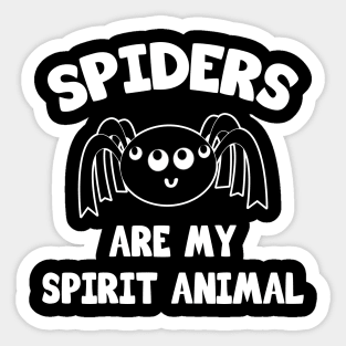 Spiders are my spirit animal Sticker